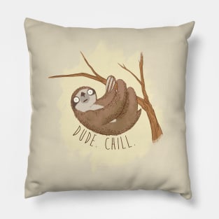 Dude, Chill Pillow