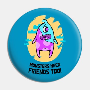 Monsters need Friends too! Pin