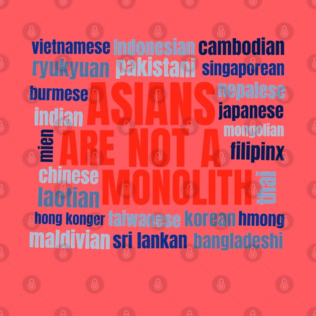 Asians Are Not A Monolith - Bold by e s p y