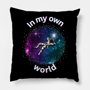 In My Own World Pillow