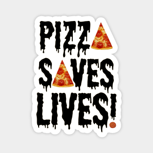 Pizza Saves Lives Magnet