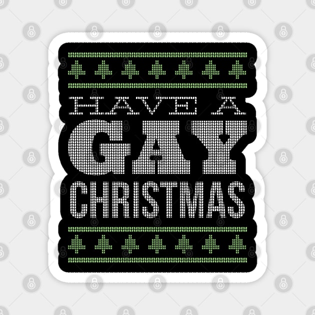 Have a gay christmas Magnet by LR_Collections