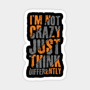 I'm not Crazy Magnet