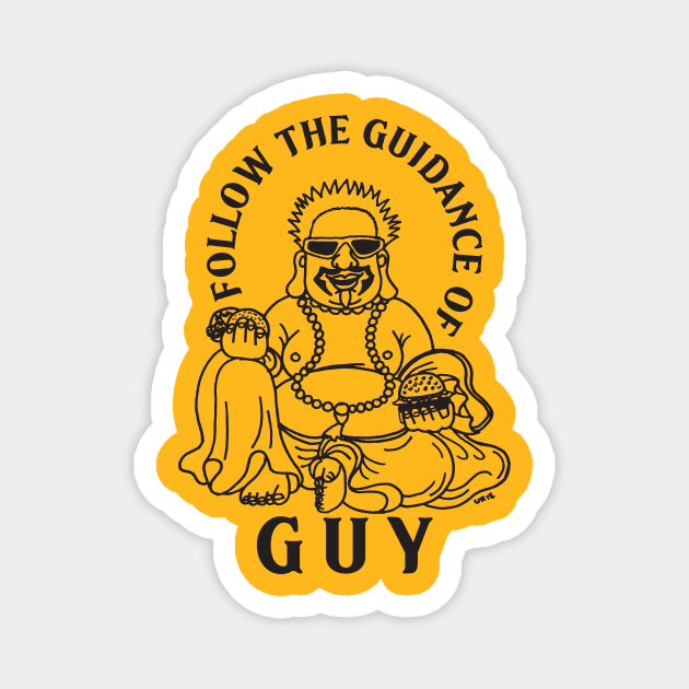FOLLOW THE GUIDANCE OF GUY Magnet by OBSUART