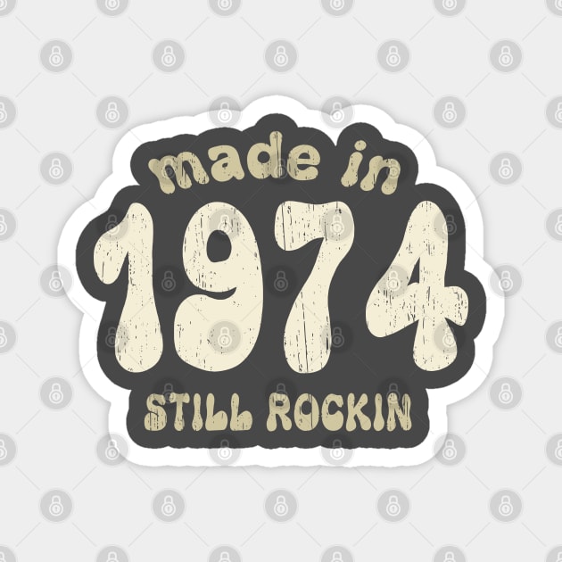 Made in 1974 still rocking vintage numbers Magnet by SpaceWiz95