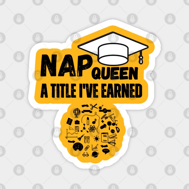 "Nap Queen: A Title I've Earned." Magnet by WEARWORLD