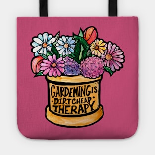 Gardening is Dirt Cheap Therapy Tote