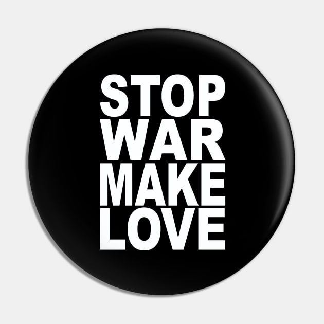 Stop war make love Pin by Evergreen Tee