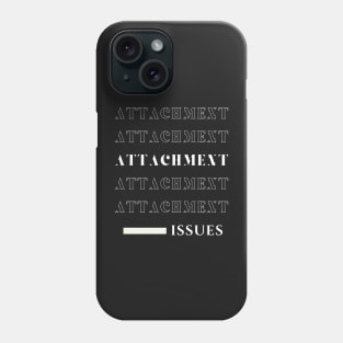 'Attachment : Issues' - White Phone Case