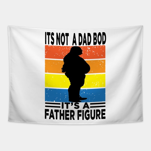 Its Not A Dad Bod Its A Father Figure Tapestry by raeex