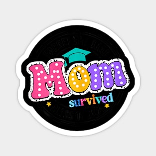 Forget the Grad Mom Survived Class of 2024 Senior Graduation Magnet