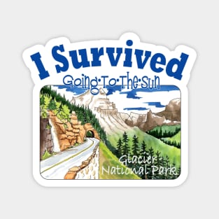 I Survived Going-To-The-Sun Road, Glacier NP Magnet