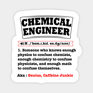 Chemical Engineer Gifts - Chemical Engineer Definition Magnet