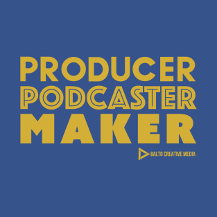 Producer Podcaster Maker T-Shirt