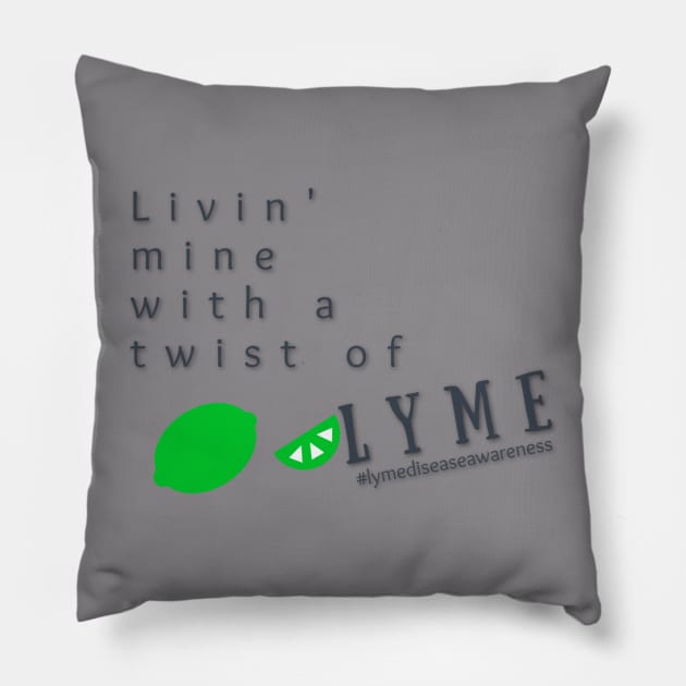 Livin' Mine With a Twist of Lyme Pillow by mindingmywellness