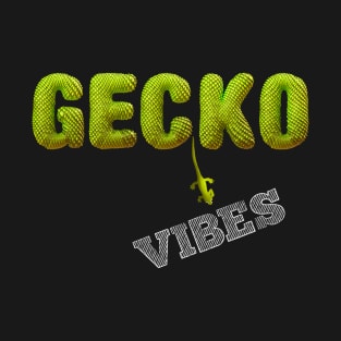 Gecko Vibes Shirt T-Shirt