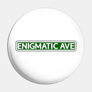 Enigmatic Ave Street Sign Pin