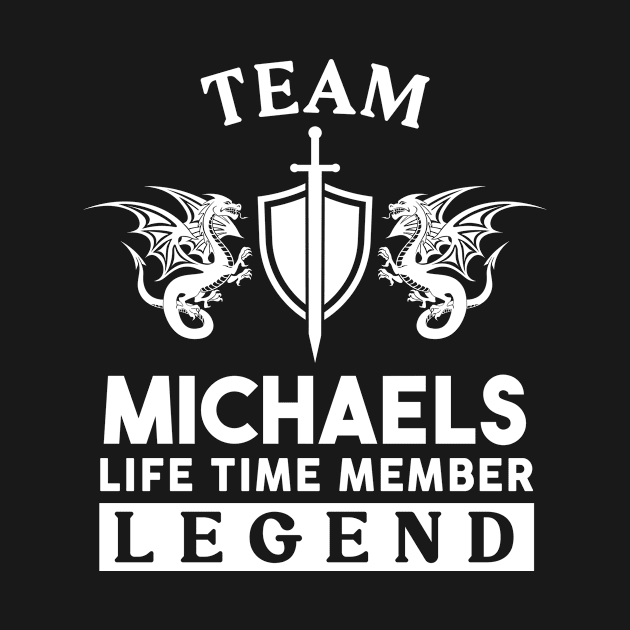 Michaels Name T Shirt - Michaels Life Time Member Legend Gift Item Tee by unendurableslemp118