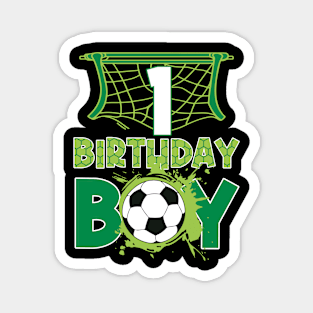 1st Birthday Boy Soccer Funny B-day Gift For Boys Kids Magnet