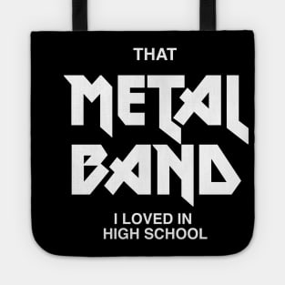 That Metal Band I Loved In High School - Funny Trending Guitar Musician - Best Selling Tote