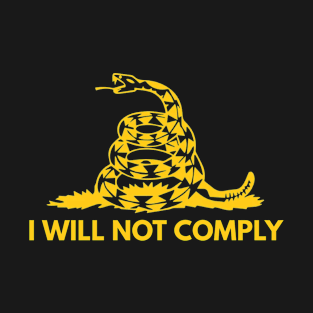 I Will Not Comply T-Shirt