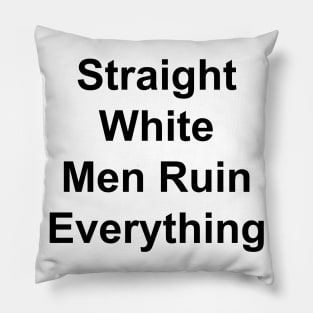 Straight White Men Pillow