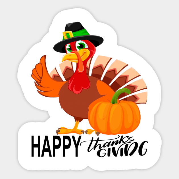 Happy Thanksgiving Turkey Day Funny Gift Thanksgiving Turkey Sticker Teepublic Happy Thanksgiving Turkey Day Funny Gift Thanksgiving Turkey Sticker Teepublic