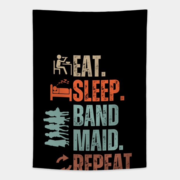 Eat Sleep Band Maid Repeat Tapestry by Daz Art & Designs