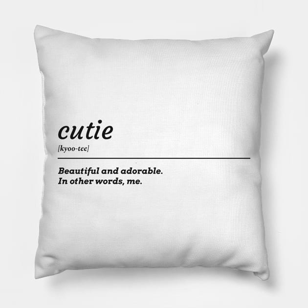 Cutie Cute Adorable Pillow by Tip Top Tee's