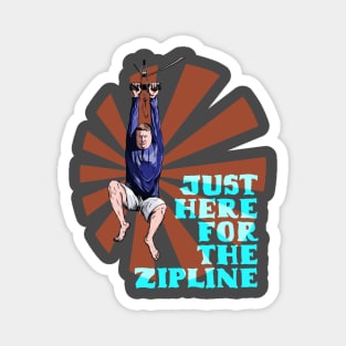 Ronnie is just here for the Zipline Magnet