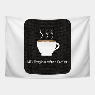 Life Begins After Coffee Tapestry