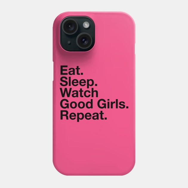 Watch Good Girls Phone Case by brendalee