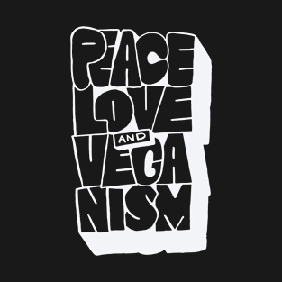 Peace Love and Veganism - Vegan T Shirt T-Shirt