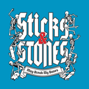 Sticks and Stones T-Shirt