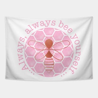 Always bee yourself - pink and rose gold Tapestry