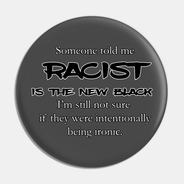 racist is the new black... ? Pin by toastercide