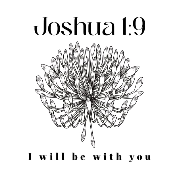 Christian Apparel - Joshua 1:9 - I will be with you by Whenurhere Clothing