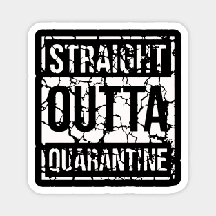 Straight OUTTA quarantined 2020 Magnet