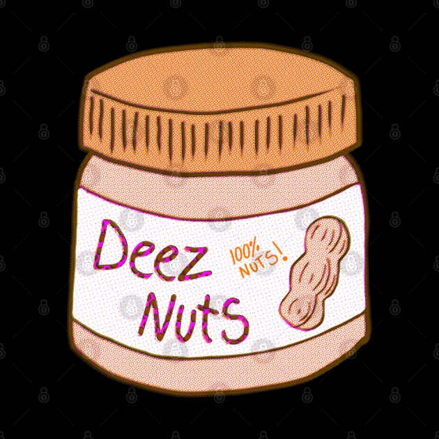 Deez Nuts In A Jar by ROLLIE MC SCROLLIE