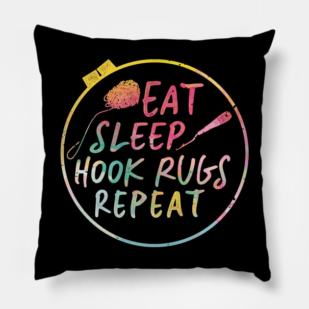 Eat Sleep Hook Rugs Repeat Rug Hooking Gift Pillow by Giggias