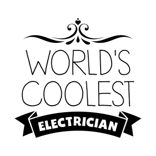 World's Coolest Electrician T-Shirt