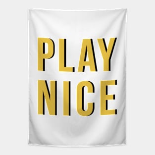 Play Nice Tapestry