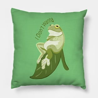 I don’t wanna frog attitude Pillow