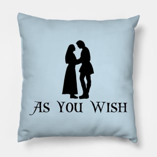 As You Wish Pillow