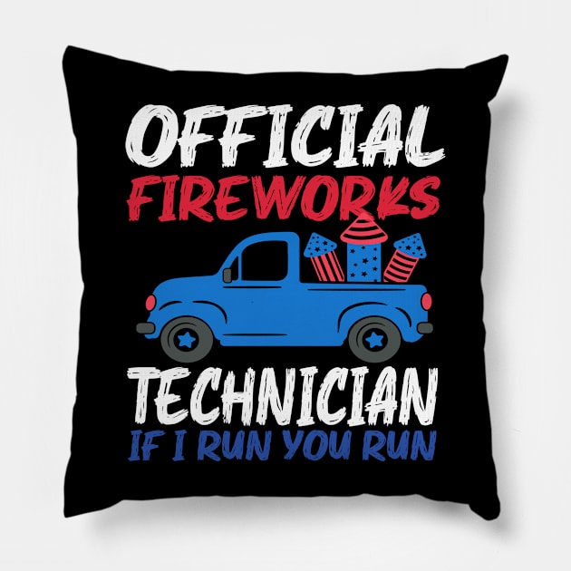 Official Fireworks Technician If I Run You Run Pillow by raeex