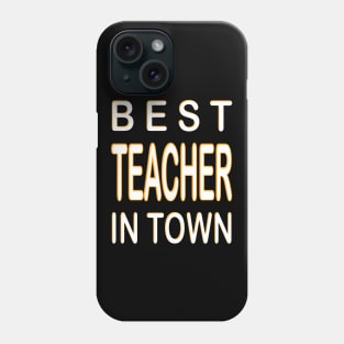 Best Teacher In Town Design Orange Phone Case