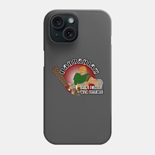 Barbarian Phone Case