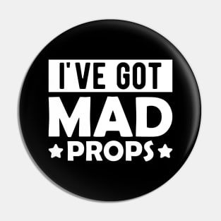 Actor - I've got mad props Pin