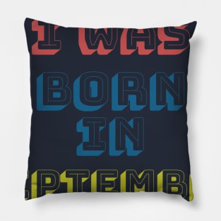 I was born in september Pillow