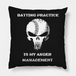 Batting Practice is my anger management for baseball or softball players Pillow